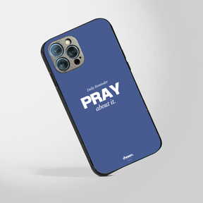 "Pray About It" Phone Case