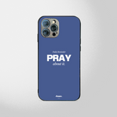 "Pray About It" Phone Case